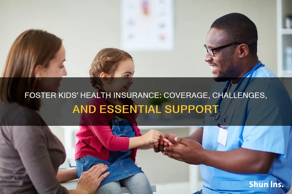 do foster kids have there own health insurance