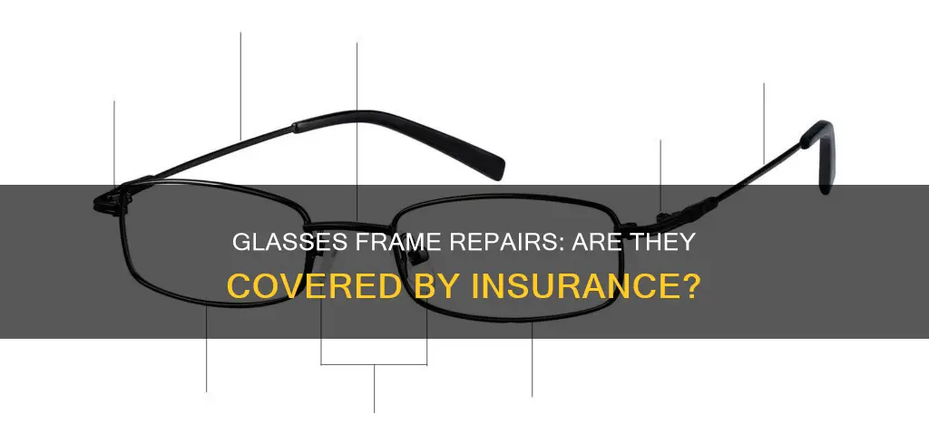 do glasses frame repairs go on insurance