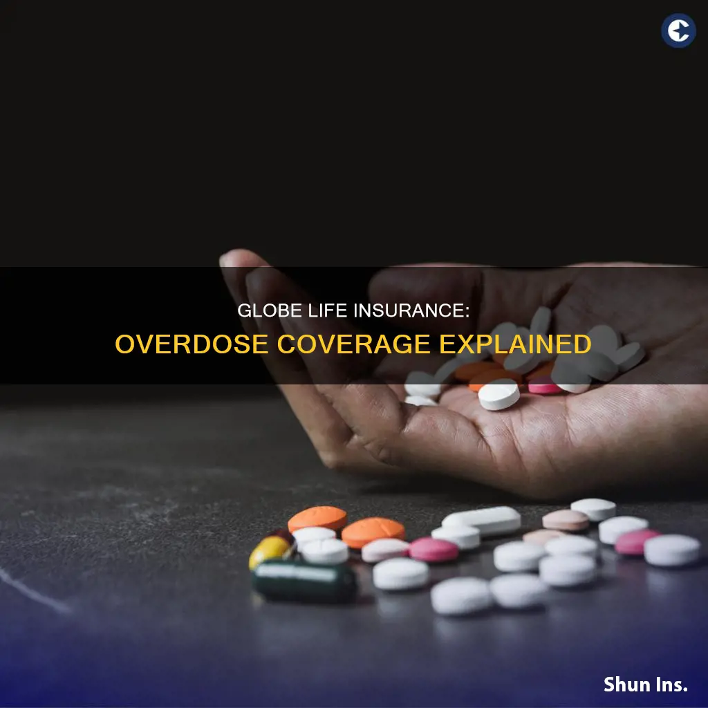 do globe life insurance cover overdose