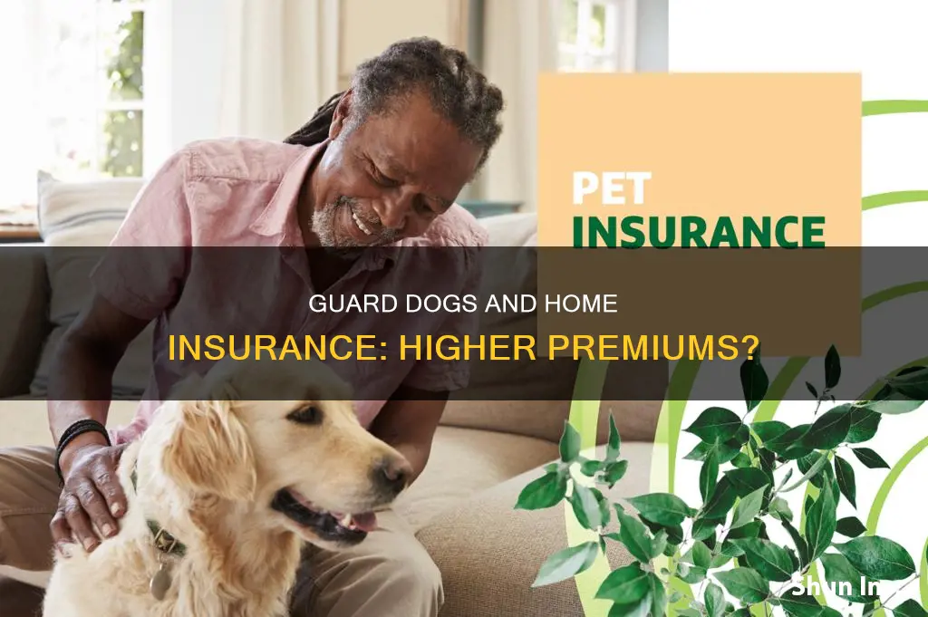 do guard dogs make homeowners insurance rate rise