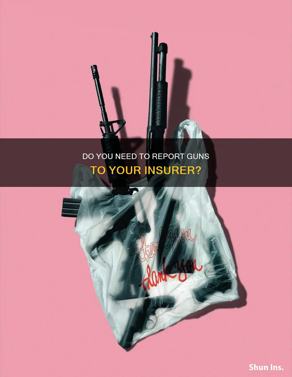 do guns have to be reported to your insurance complany