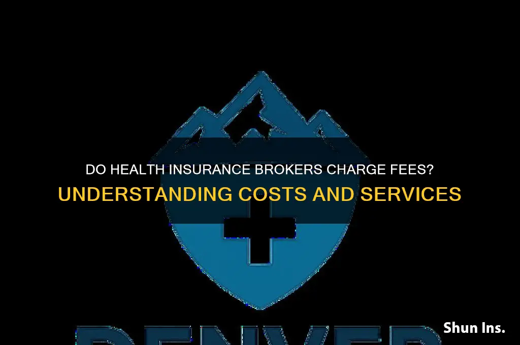 do health insurance brokers charge a fee