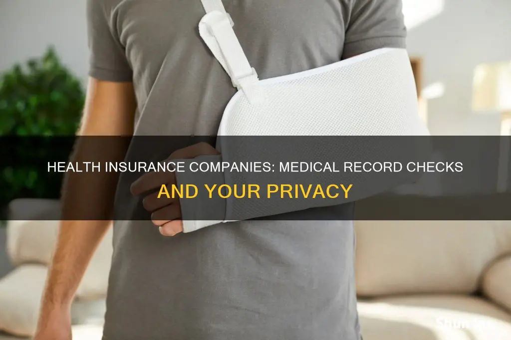 do health insurance companies check your medical records