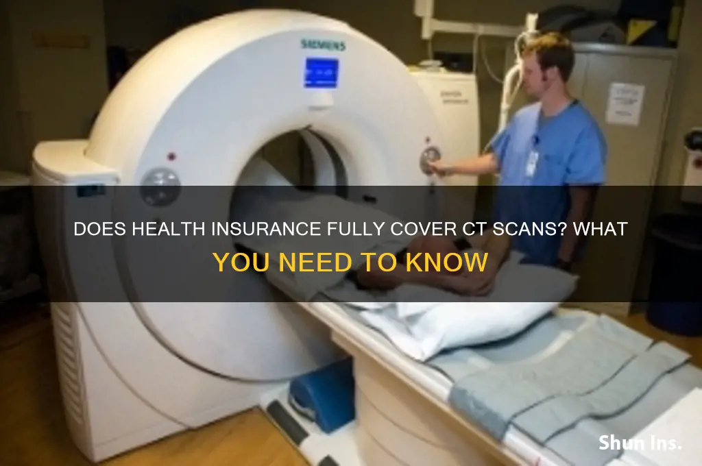 do health insurance completely cover ct scans