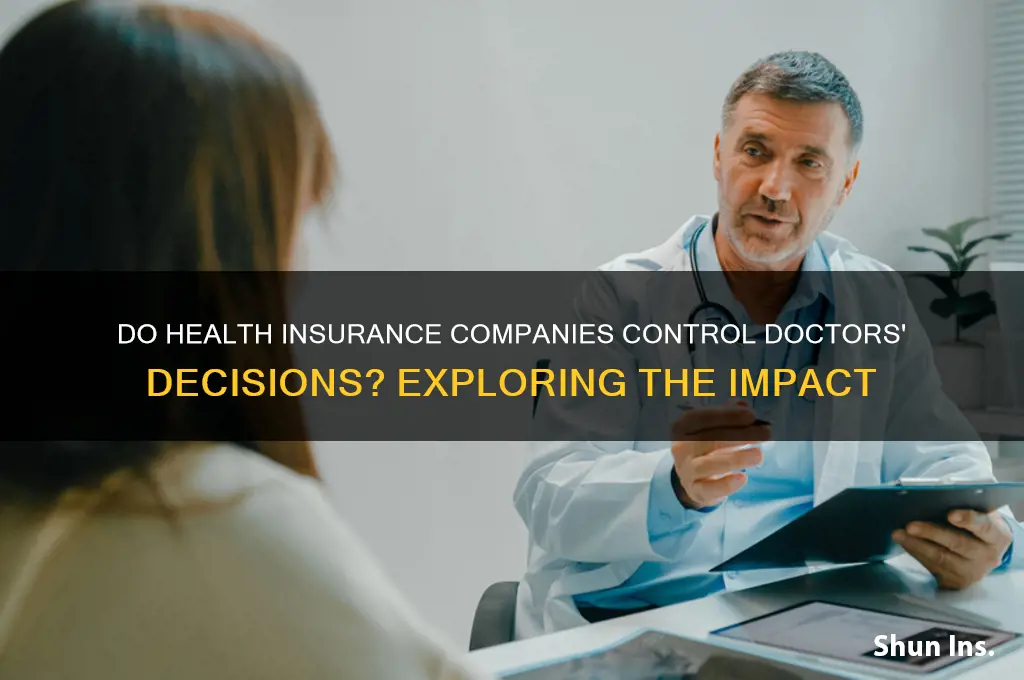 do health insurance contro the doctors
