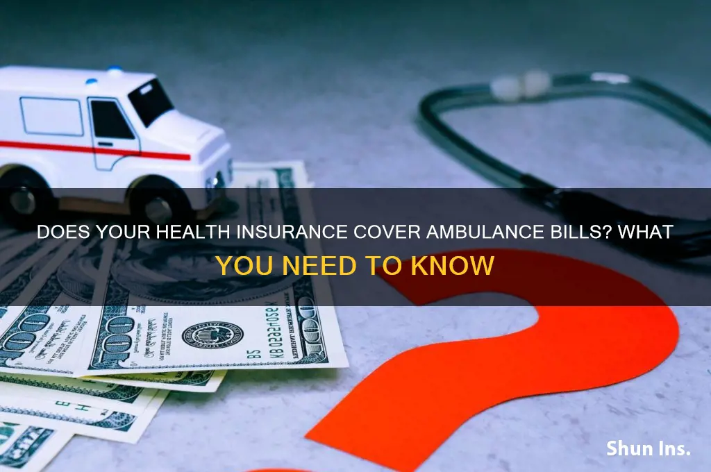 do health insurance cover ambulance bills