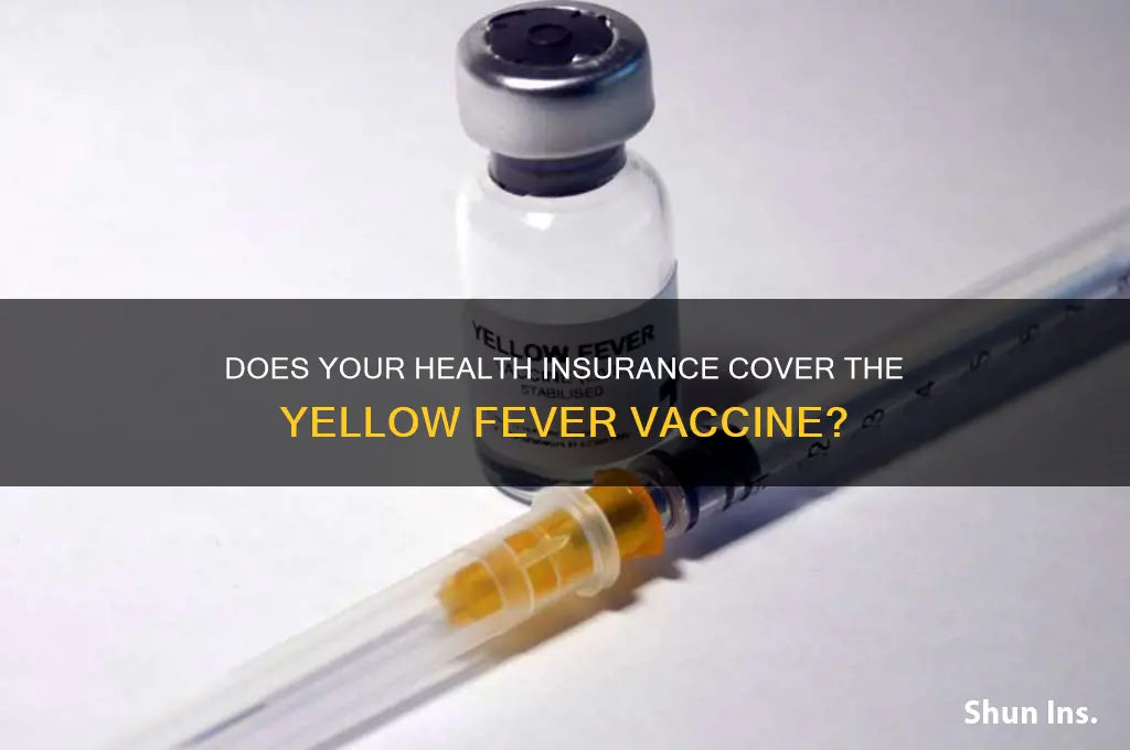 do health insurance cover for yellow fever vaccine