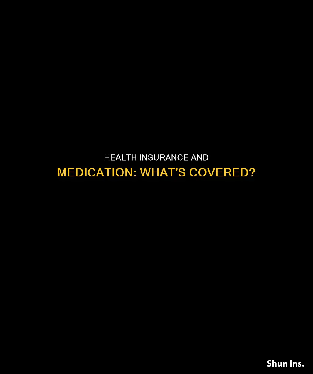 do health insurance cover medication