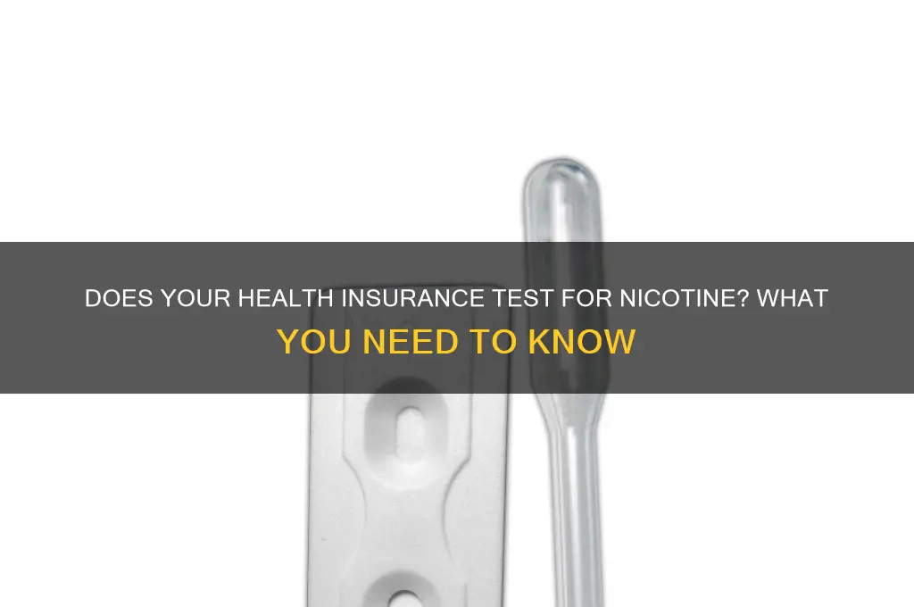 do health insurance test for nicotine