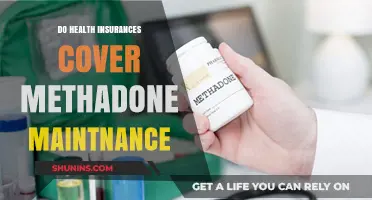 Does Health Insurance Cover Methadone Maintenance Treatment?