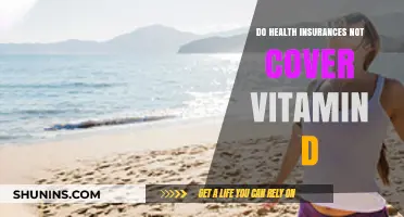 Why Health Insurance Often Excludes Vitamin D Coverage: What You Need to Know