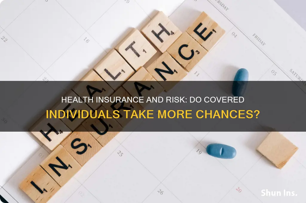 do health insured person engage in riskier behaviors