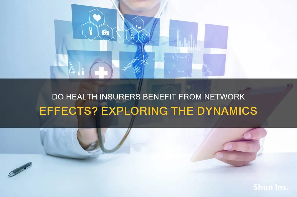 do health insurers have network effect