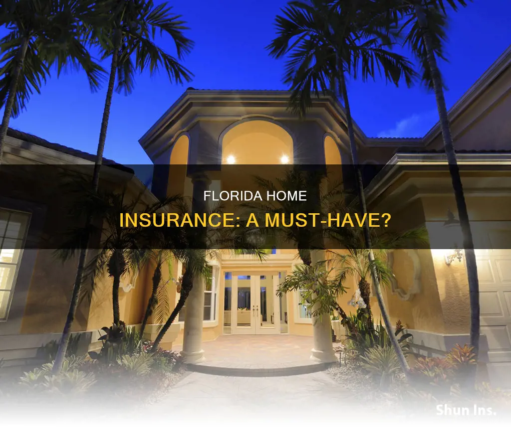 do homeoners in flrida must have house insurance