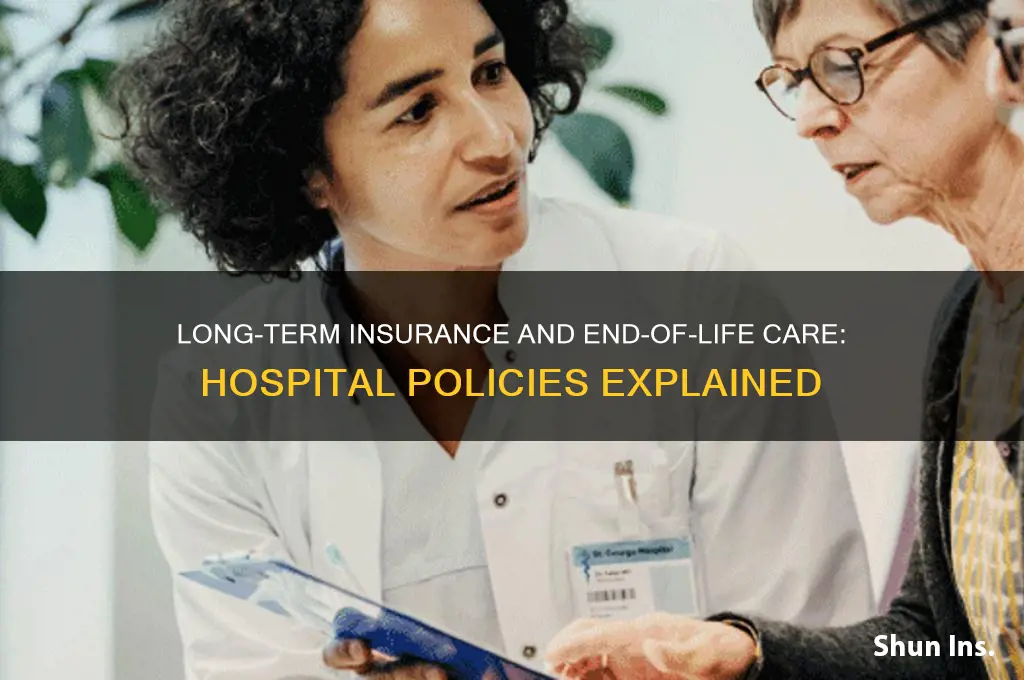 do hospitals let you die longterm insurance