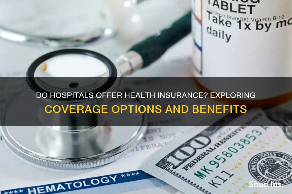 do hospitals provide health insurance