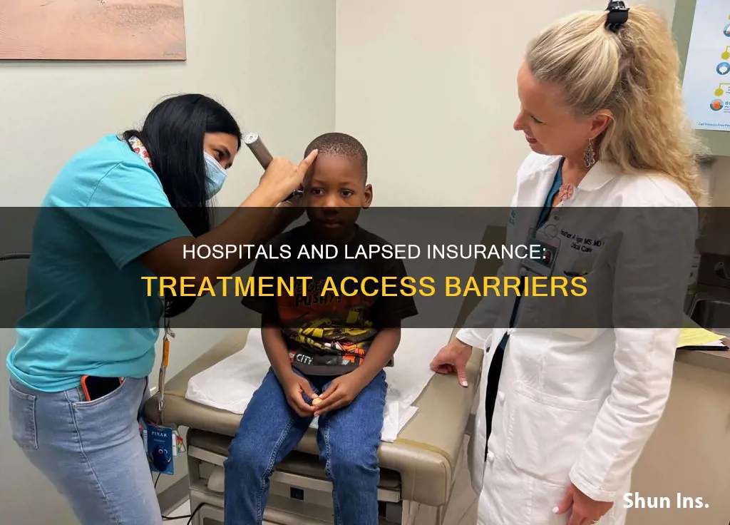do hospitals treat patient with laps in medical insurance