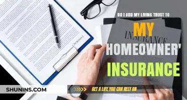 Living Trust: Should You Add It to Your Homeowner's Insurance?