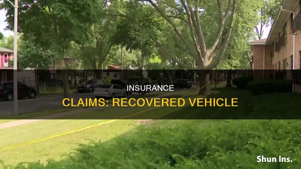 do I call insurance if vehicle is recovered