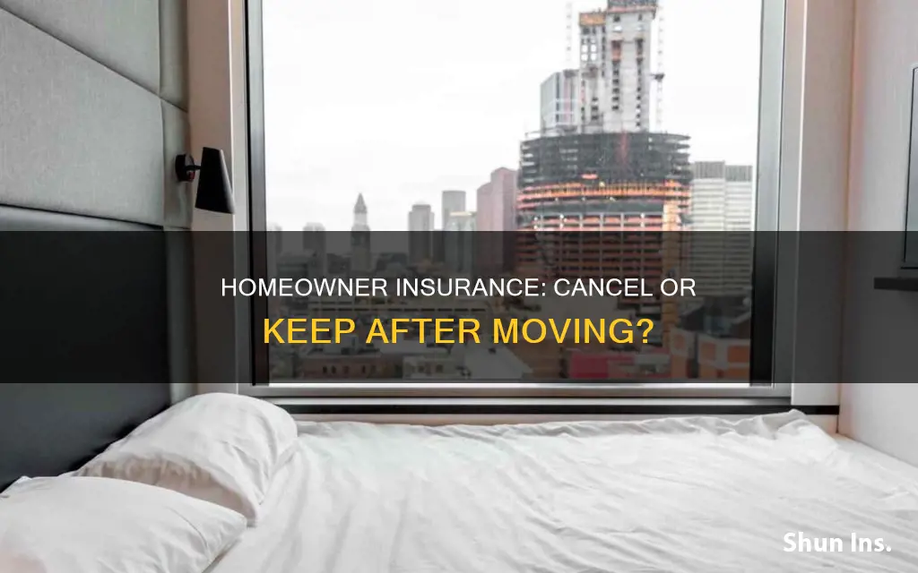 do I cancel homeowner insurance after moving