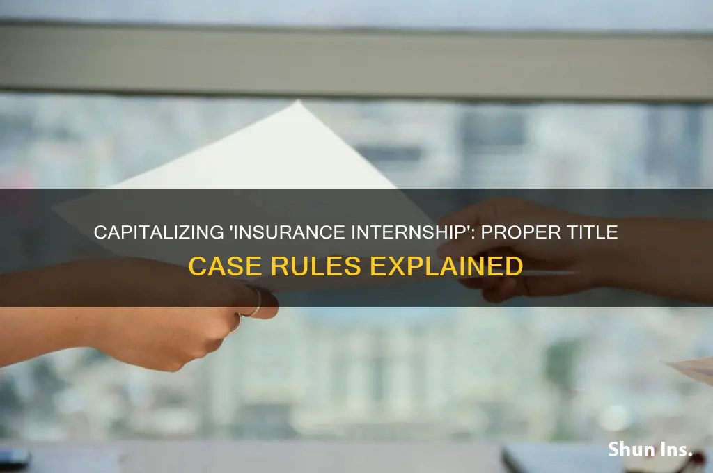 do i capitalize insurance internship