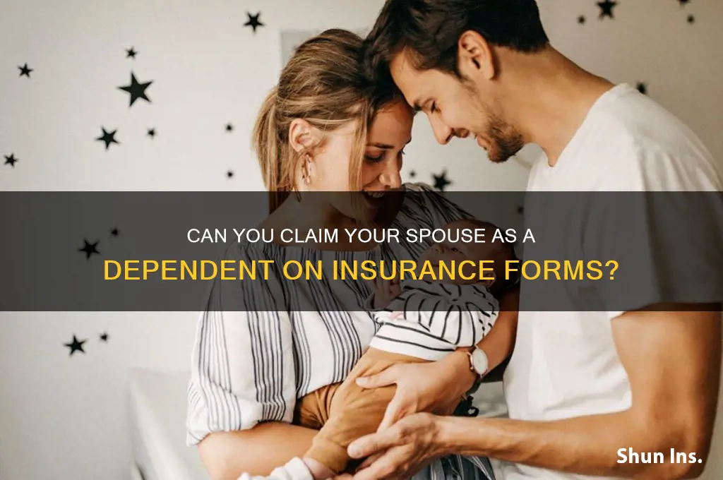 do i file a spouse as dependent on insurance forms