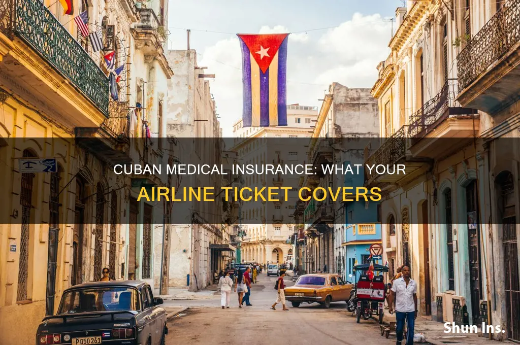 do I get cuban medical insurance through my airline ticket