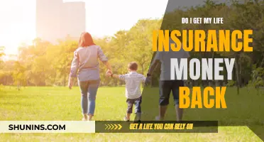 Understanding Life Insurance: Getting Your Money Back