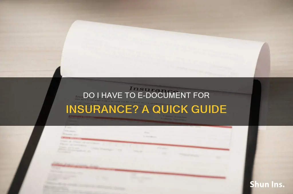 do i half to edocument from insurance