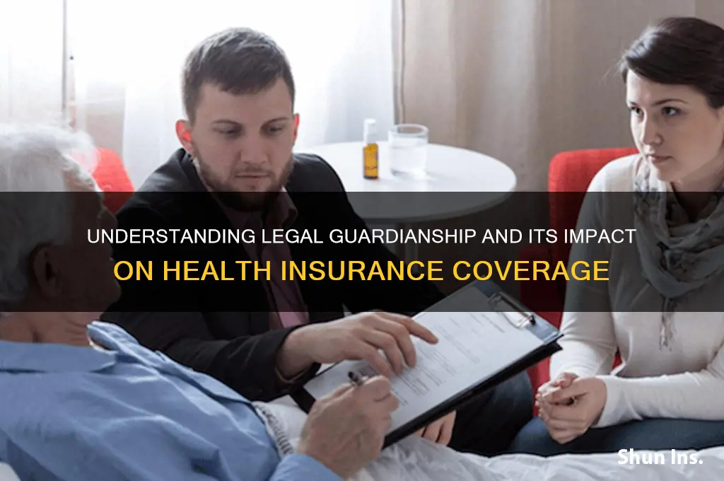 do i have a legal guardian for health insurance