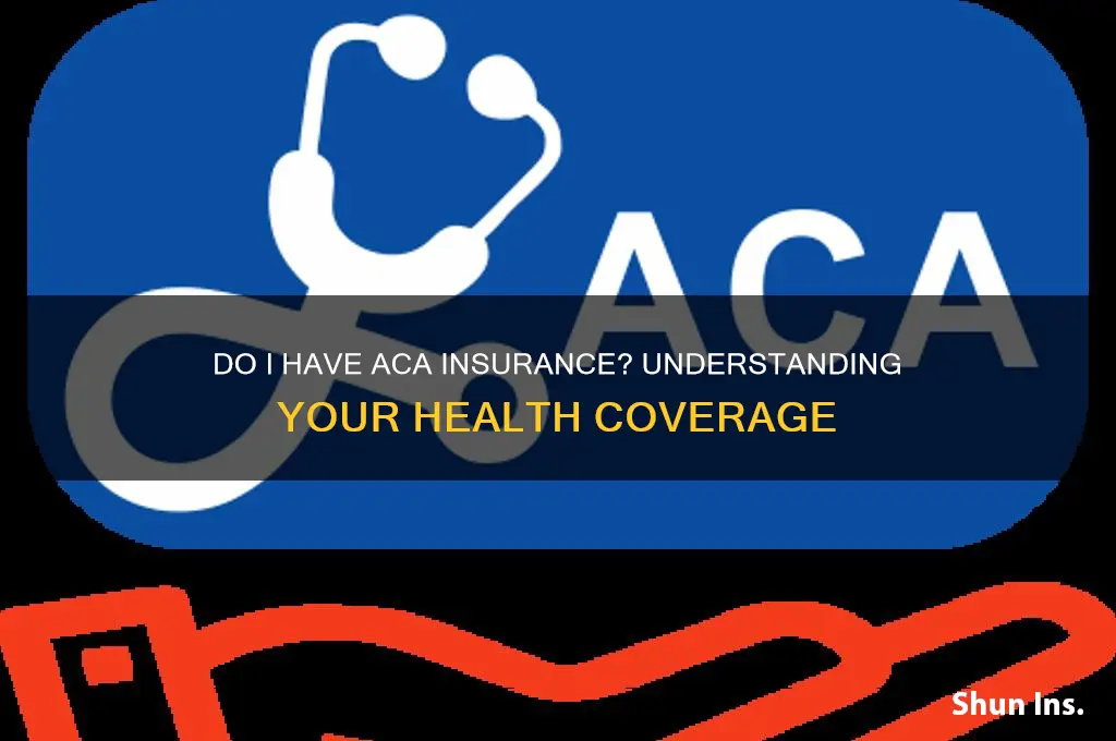 do i have aca insurance