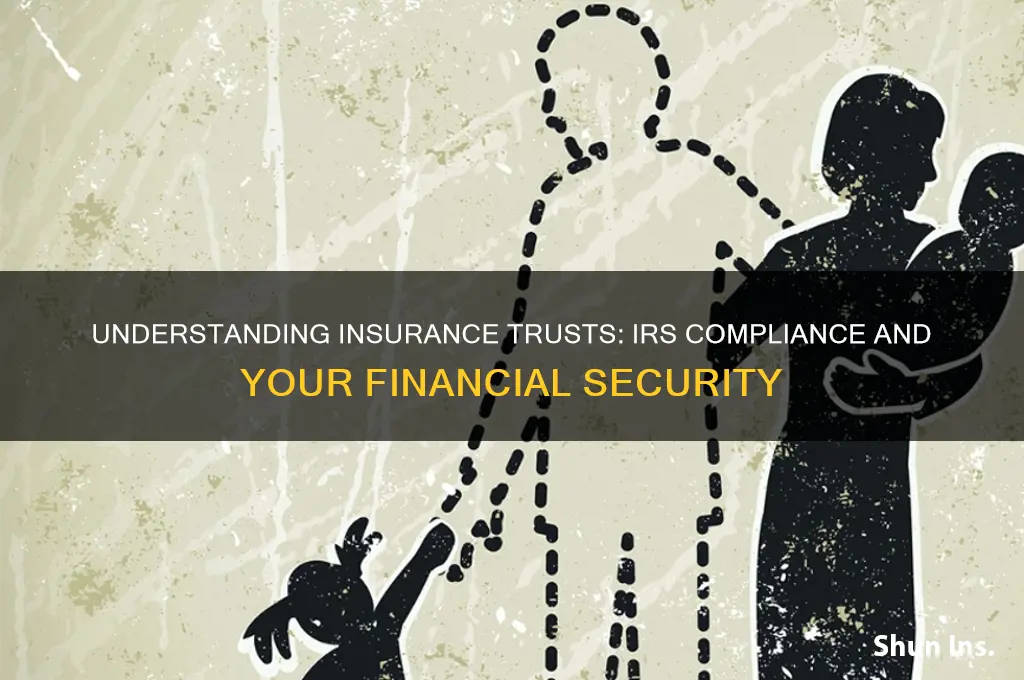 do i have an insurance trust irs question