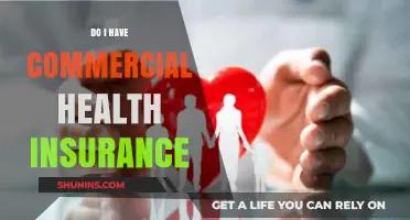 Understanding Your Coverage: Do You Have Commercial Health Insurance?