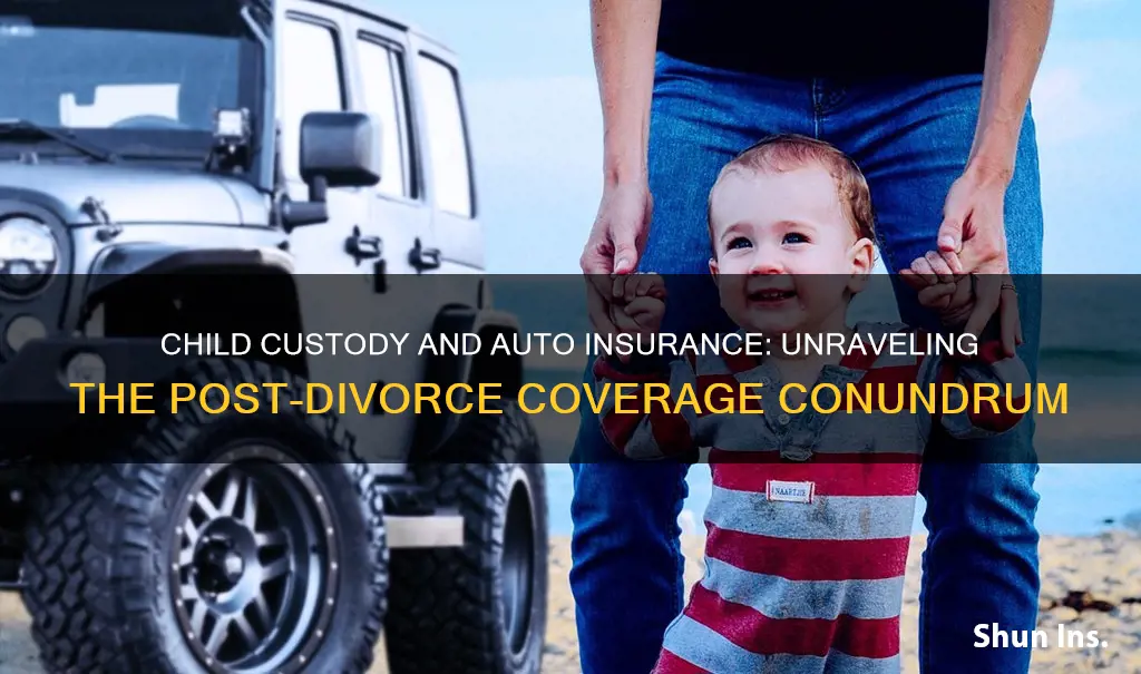 do I have cover child on auto insurance after divo