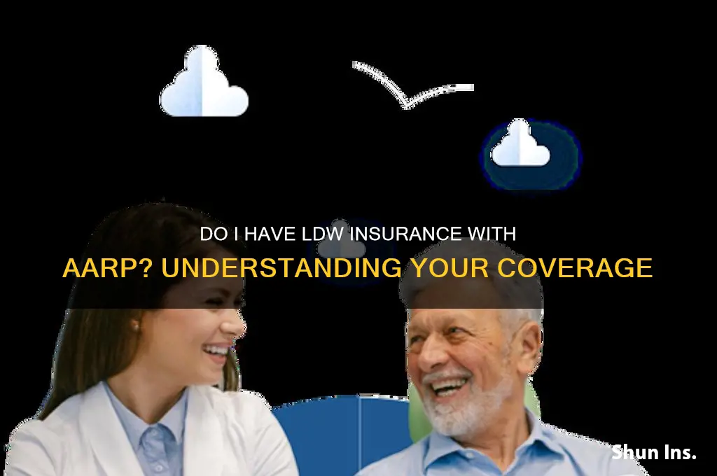do i have ldw insurance with aarp