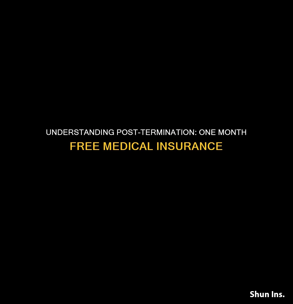 do I have medical insurance month free after termination
