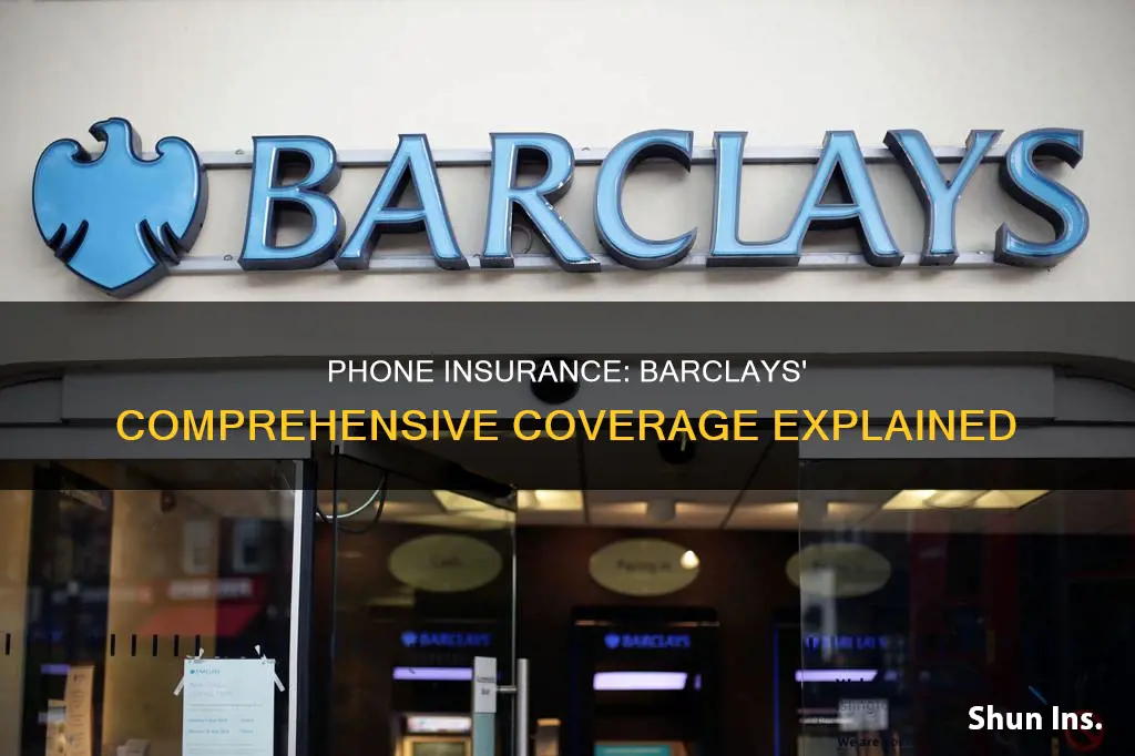 do I have phone insurance with barclays