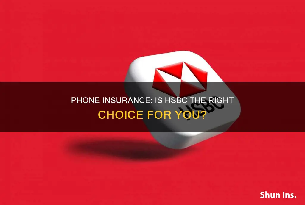 do I have phone insurance with hsbc