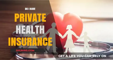 Understanding Your Coverage: Do I Have Private Health Insurance?