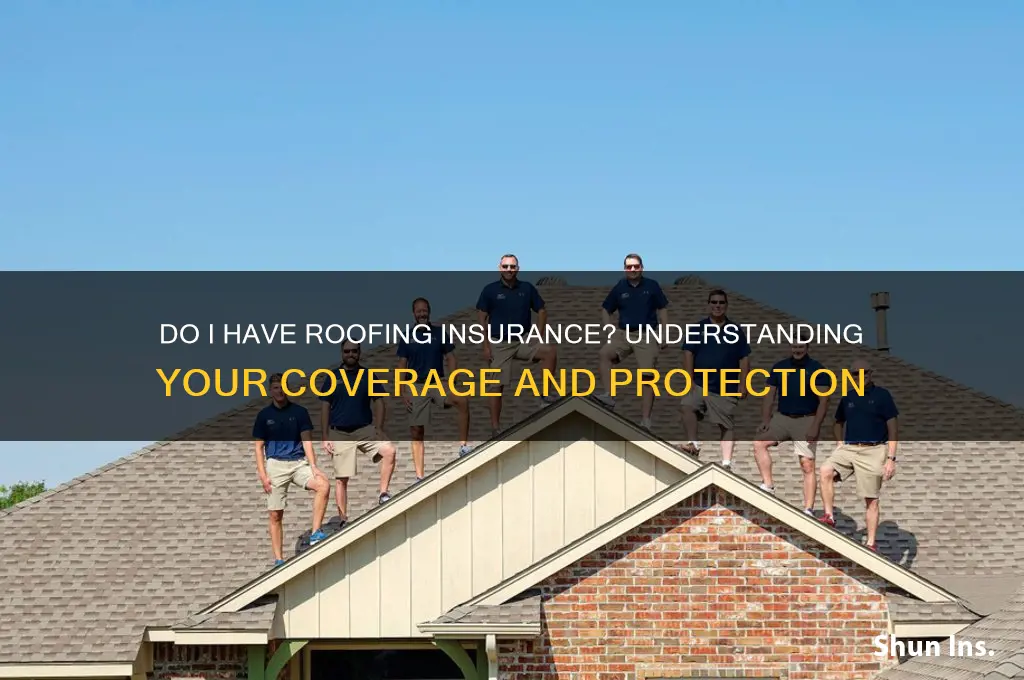 do i have roofing insurance