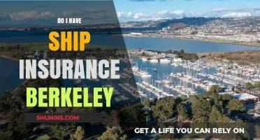 Do I Have Ship Insurance in Berkeley? A Comprehensive Guide