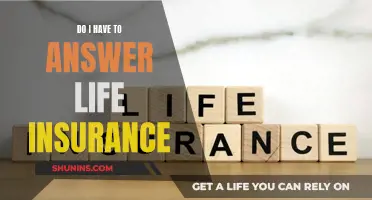 Life Insurance: To Answer or Not?