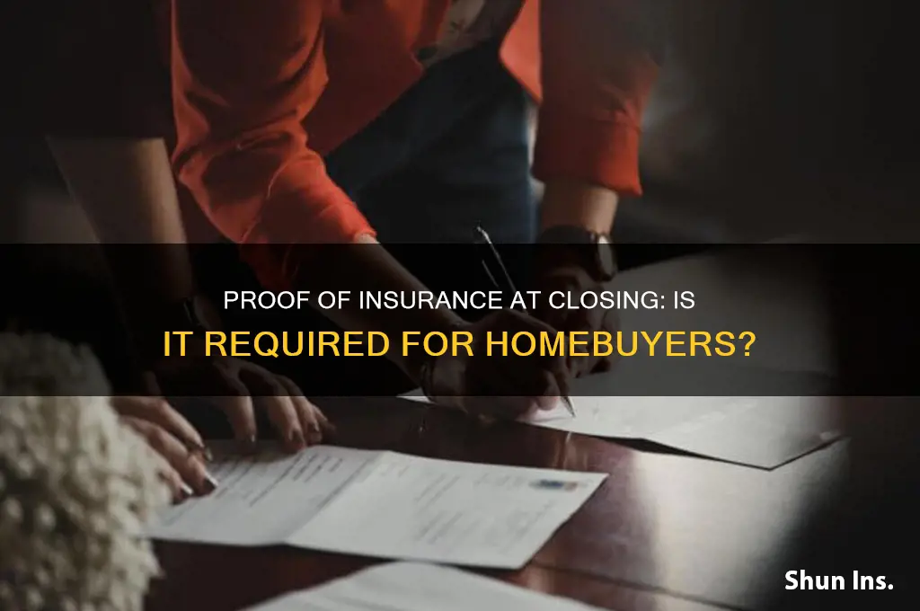 do i have to bring proof of insurance to closing