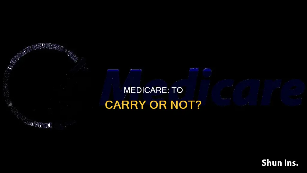 do I have to carry the medicre insurance