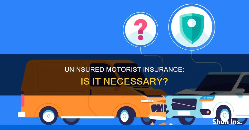 do I have to carry uninsured motorist insurance