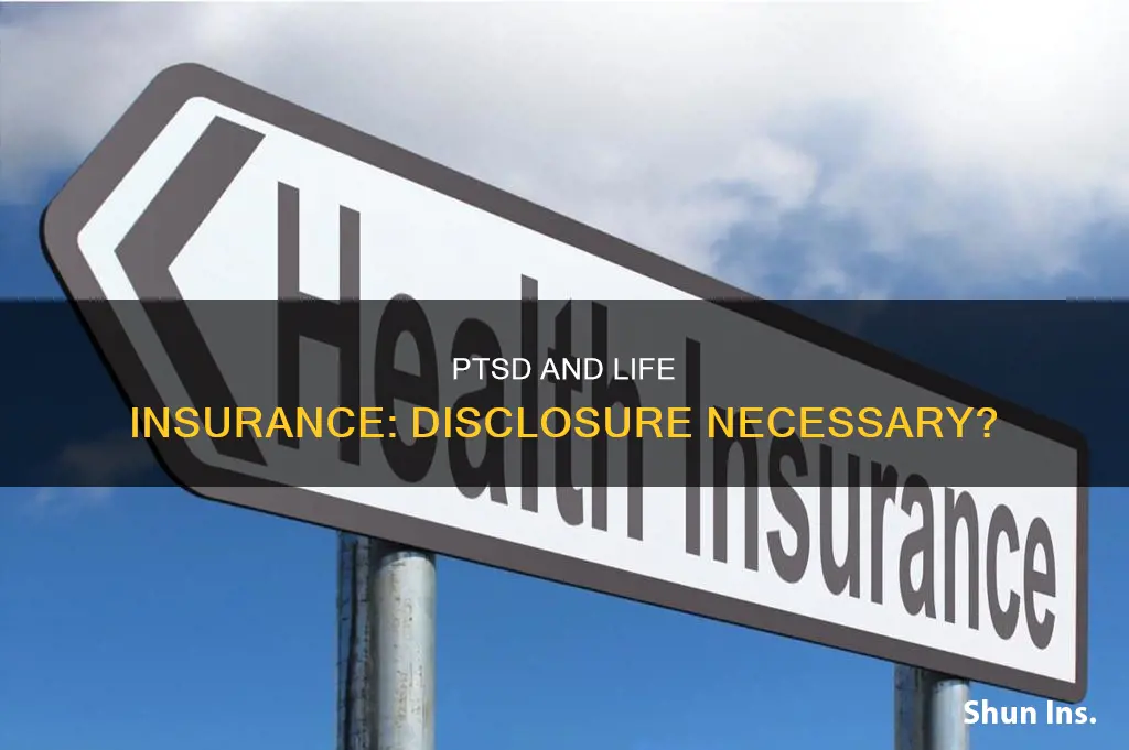 do I have to disclose ptsd to life insurance