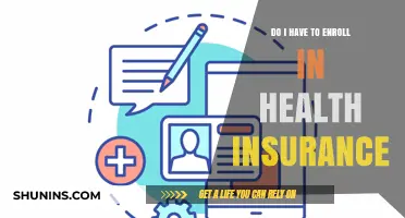 Do I Have to Enroll in Health Insurance? Understanding Your Options