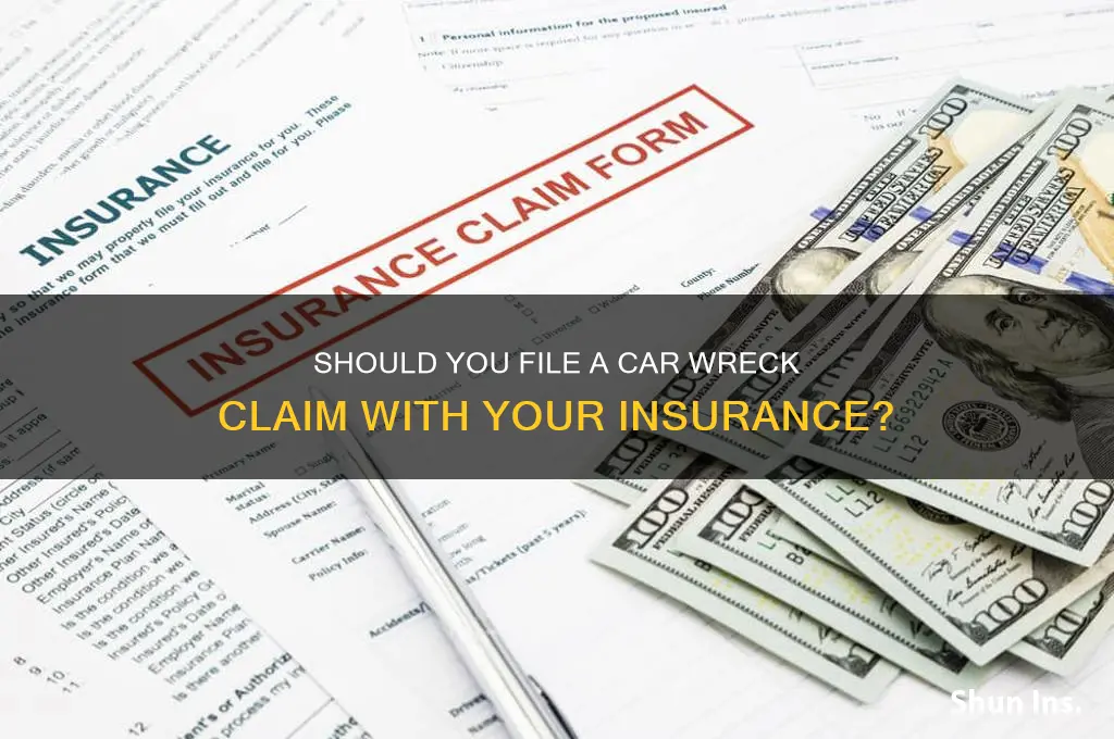 do i have to file a wreck with my insurance