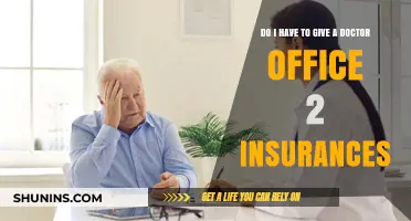 Do I Need to Provide Two Insurances to My Doctor's Office?