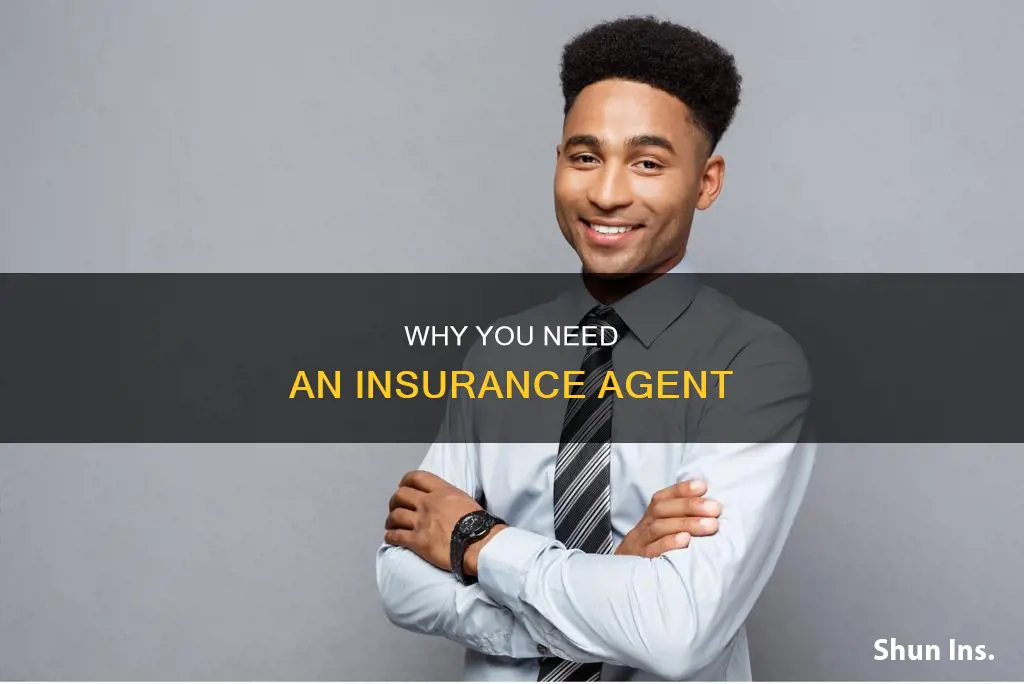 do I have to have an insurance agent